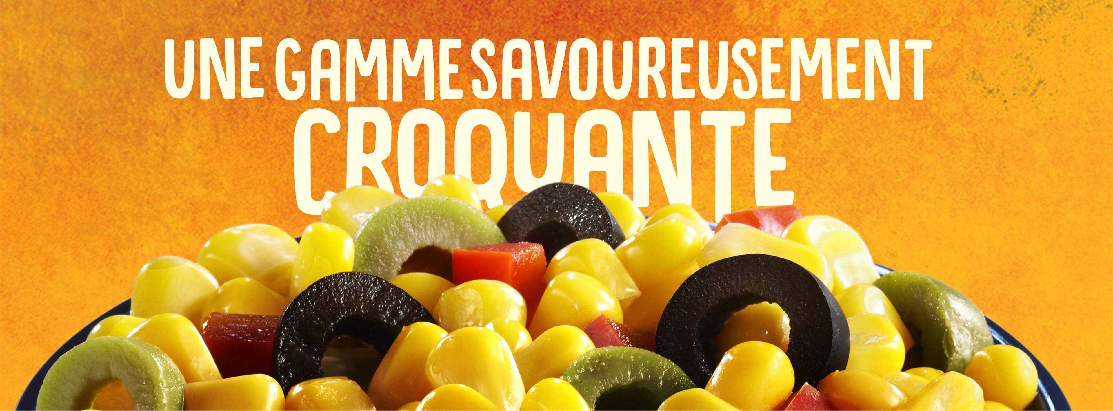 Une gamme savoureusement croquante